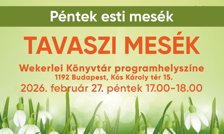 Télűző-tavaszváró mesék és kézműveskedés - Péntek esti mesék :: 2026.02.27.