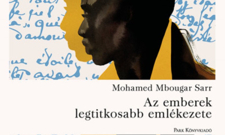 Mohamed Mbougar Sarr: Az emberek legtitkosabb emlékezete