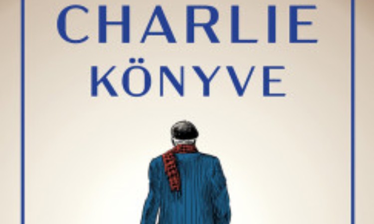 David von Drehle: Charlie könyve - Egy 109 éves ember inspiráló élete