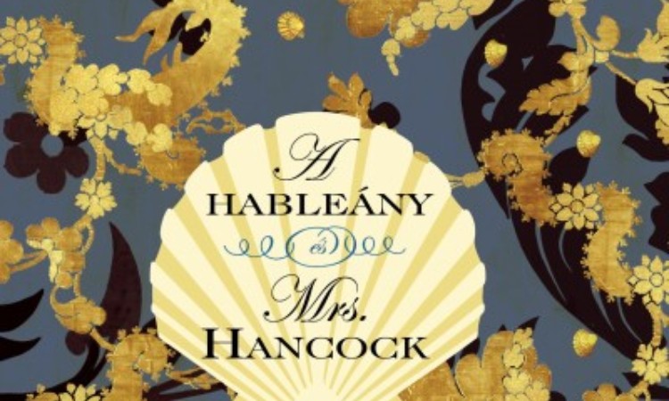 Imogen Hermes Gowar: A hableány és Mrs. Hancock