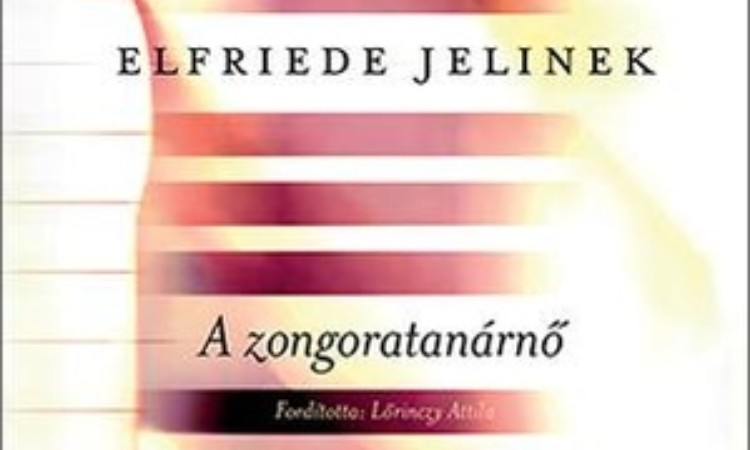 Elfriede Jelinek: A zongoratanárnő