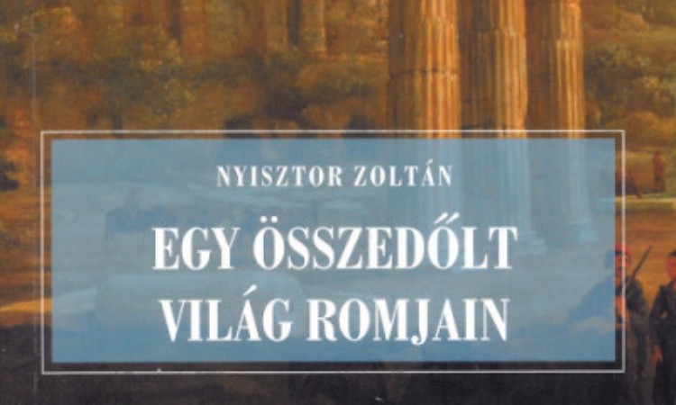 Nyisztor Zoltán : Egy összedőlt világ romjain