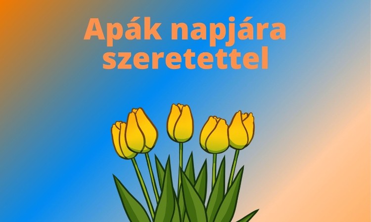 Apák napjára szeretettel :: 2026.06.20-21.