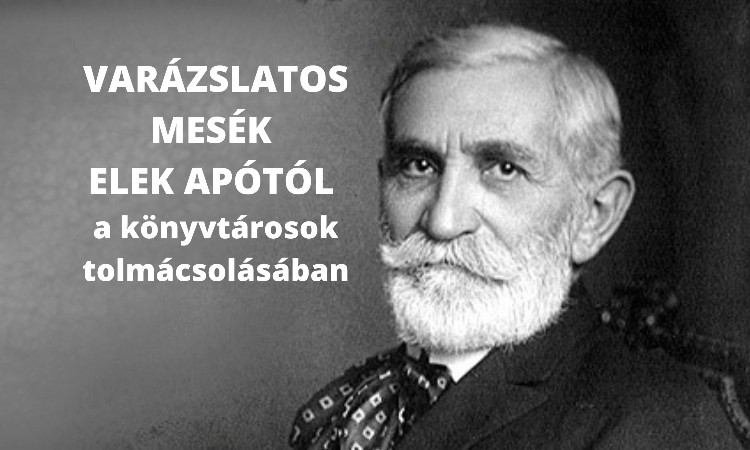 Péntek esti mesék - Varázslatos mesék Elek apótól