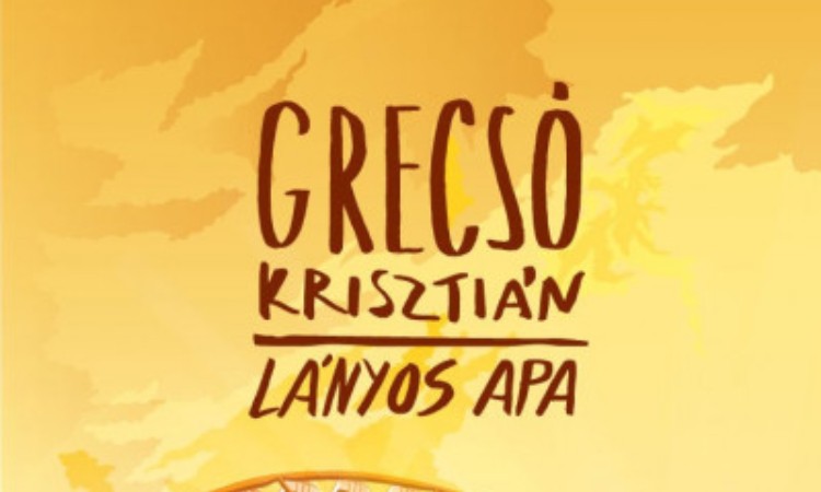 Grecsó Krisztián: Lányos apa