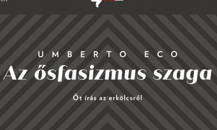 Umberto Eco: Az ősfasizmus szaga