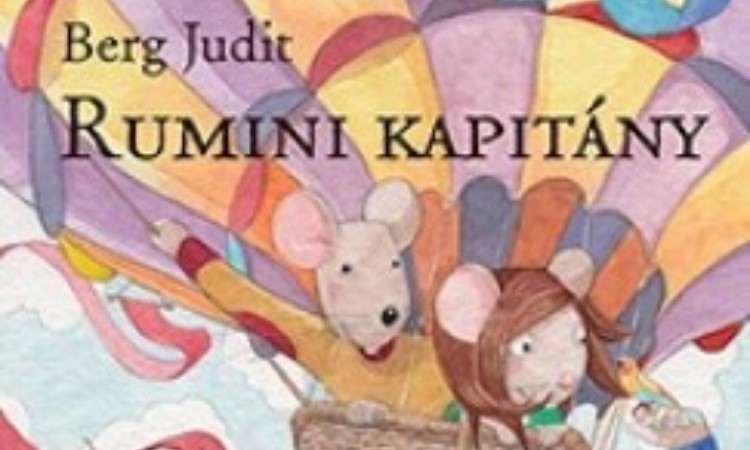 Berg Judit: Rumini kapitány