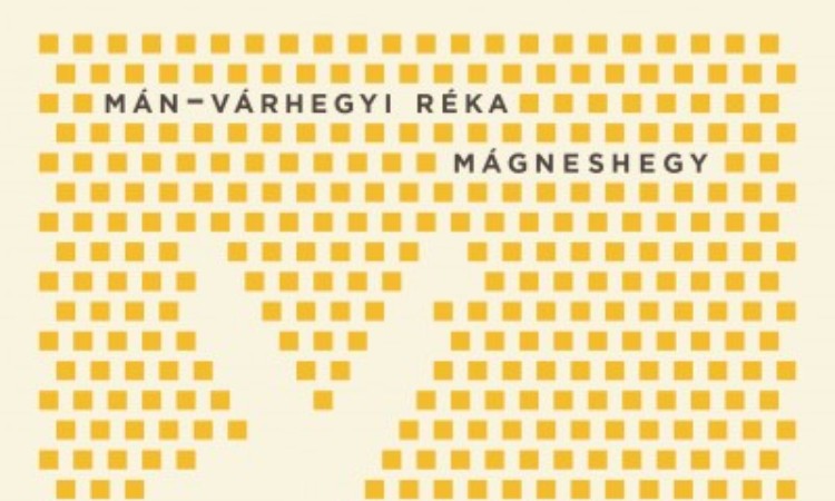 Mán-Várhegyi Réka: Mágneshegy