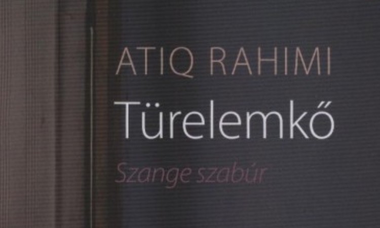 Atiq Rahimi: Türelemkő - Szange szabúr