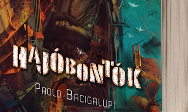  Paolo Bacigalupi: Hajóbontók