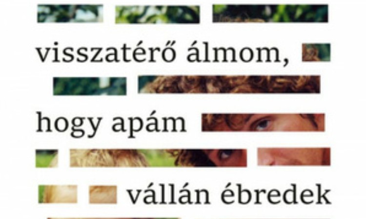 Biró Zsombor Aurél: Visszatérő álmom, hogy apám vállán ébredek