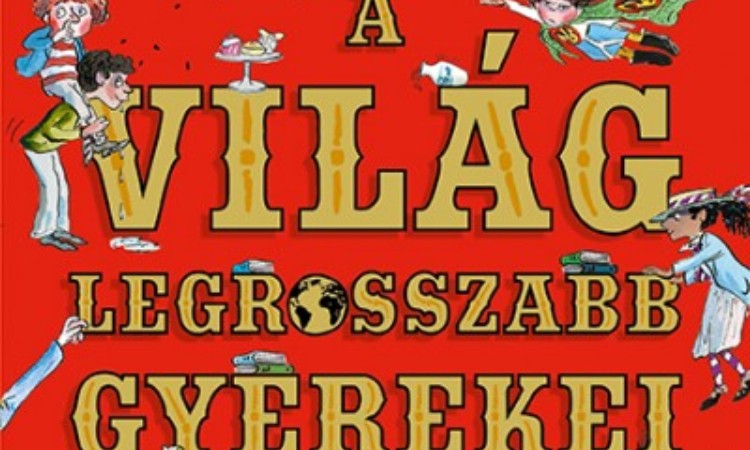 David Walliams: A világ legrosszabb gyerekei