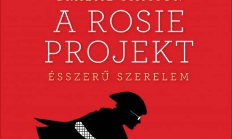 Graeme Simsion: A Rosie-projekt - Ésszerű szerelem