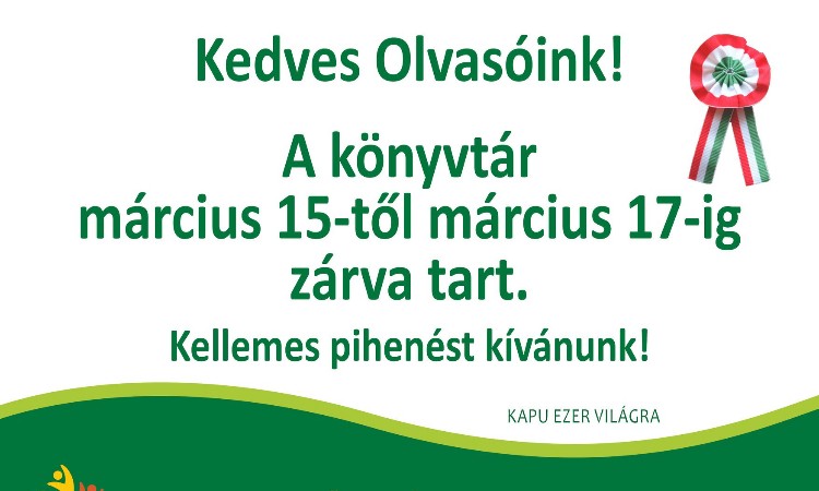 A Wekerlei Könyvtár 2019. március 15-től március 17-ig zárva tart!