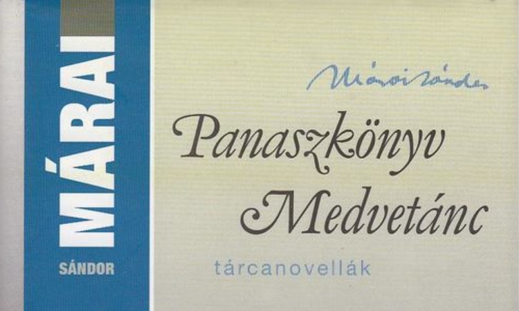 Márai Sándor: Panaszkönyv - Medvetánc