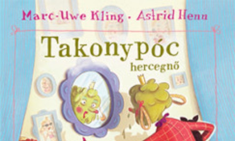 Marc-Uwe Kling: Takonypóc hercegnő