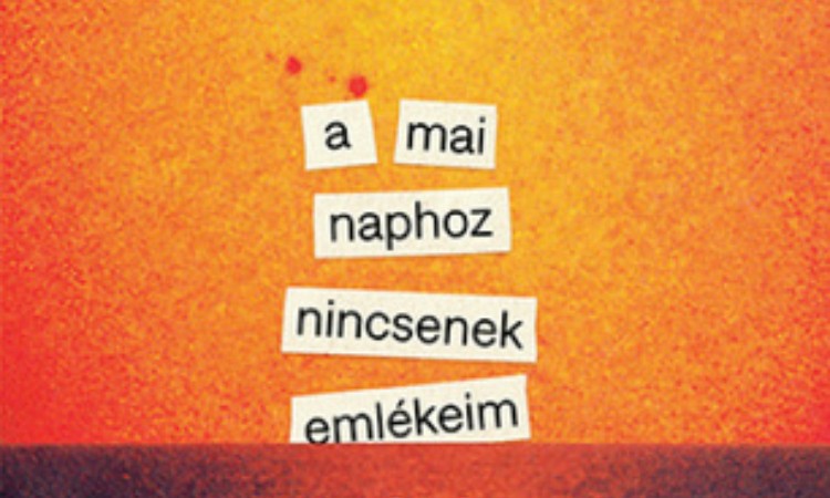 Szentesi Éva: A mai naphoz nincsenek emlékeim