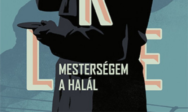 Robert Merle: Mesterségem a halál