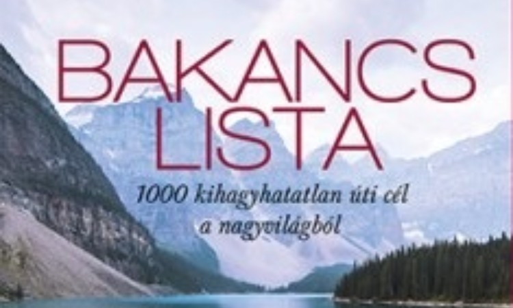 Kath Stathers: Bakancslista - 1000 kihagyhatatlan cél a&nbsp;a nagyvilágból