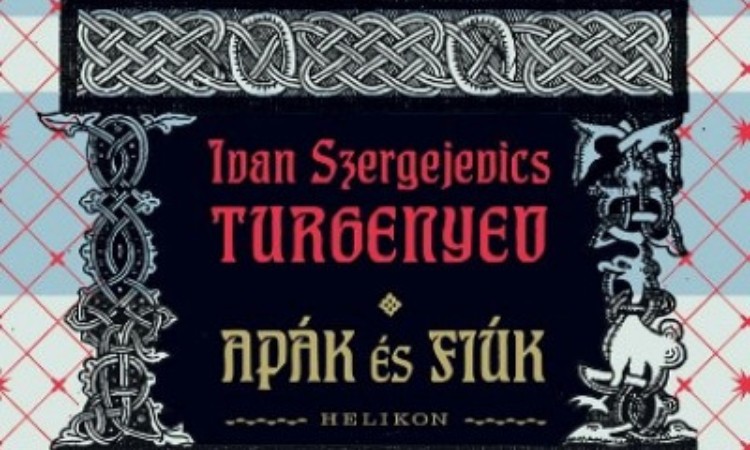Ivan Szergejevics Turgenyev: Apák és fiúk