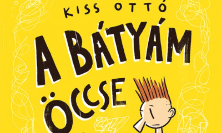 Kiss Ottó: A bátyám öccse