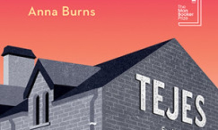 Anna Burns: Tejes
