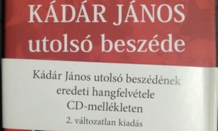 Kornis Mihály: Kádár János utolsó beszéde