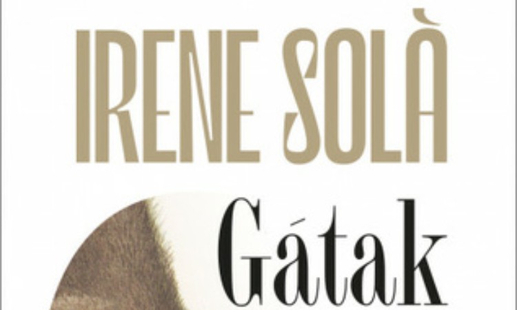 Irene Solá: Gátak