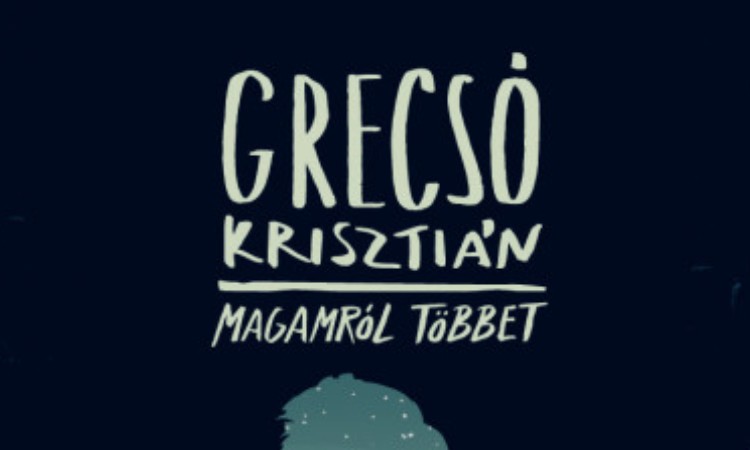 Grecsó Krisztián: Magamról többet