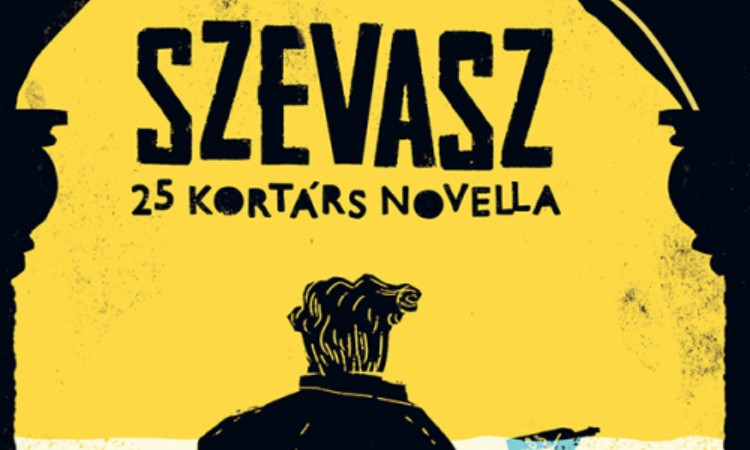 Szevasz – 25 kortárs novella