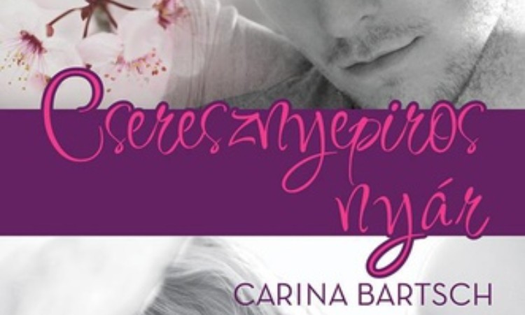 Carina Bartsch: Cseresznyepiros nyár