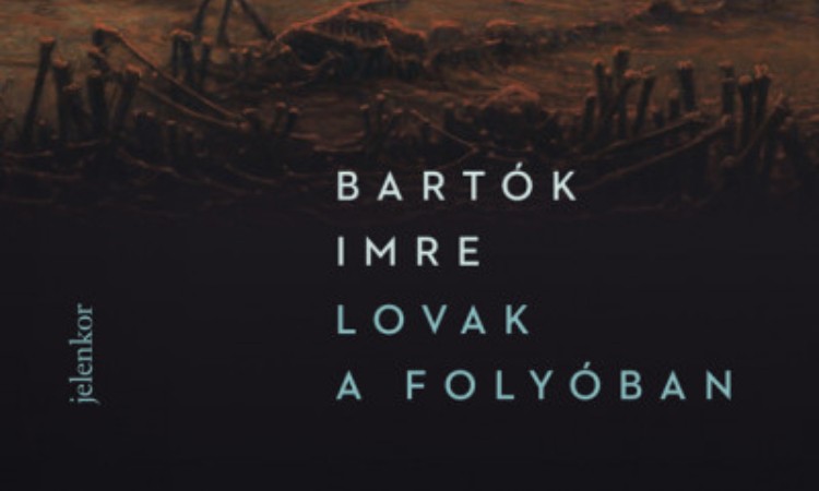 Bartók Imre: Lovak a folyóban