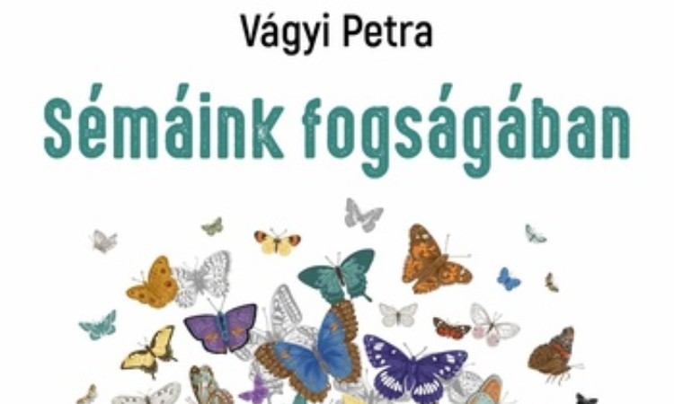 Vágyi Petra: Sémáink fogságában