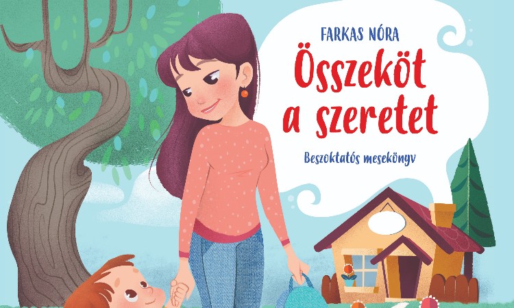 Farkas Nóra: Összeköt a szerete