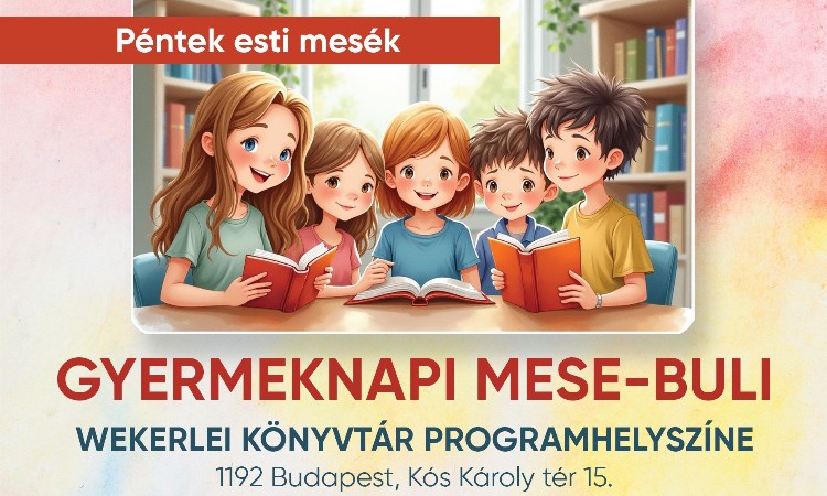 Gyermeknapi mese-buli  - Péntek esti mesék :: 2025.05.30.