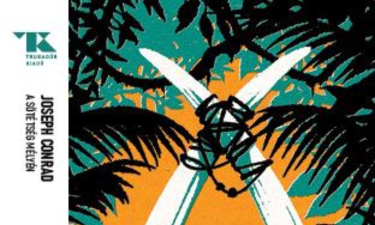 Joseph Conrad: A sötétség mélyén