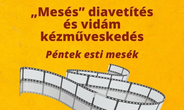 „Mesés” diavetítés - Péntek esti mesék :: 2025.01.31.