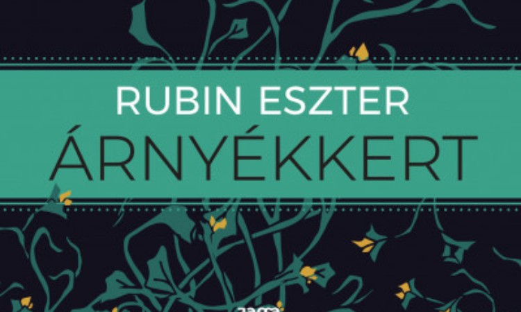 Rubin Eszter: Árnyékkert