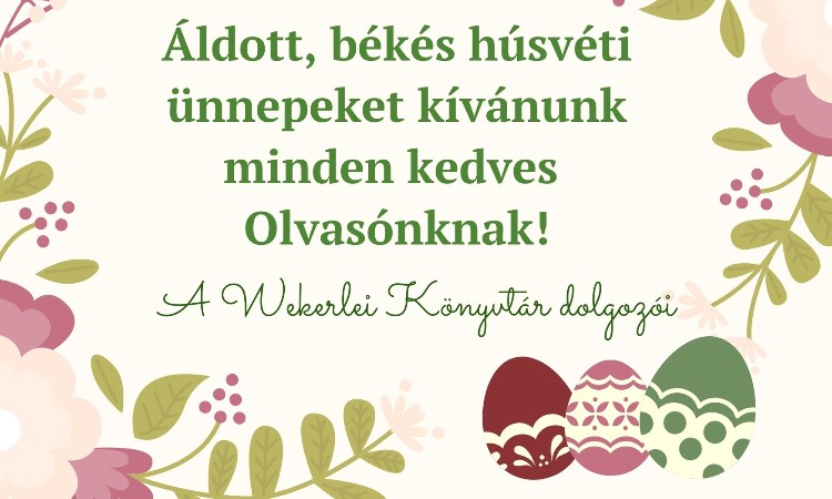 Áldott, békés húsvéti ünnepeket kívánunk Mindenkinek!