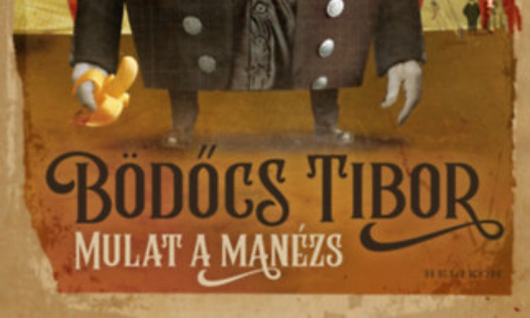 Bödőcs Tibor: Mulat a Manézs