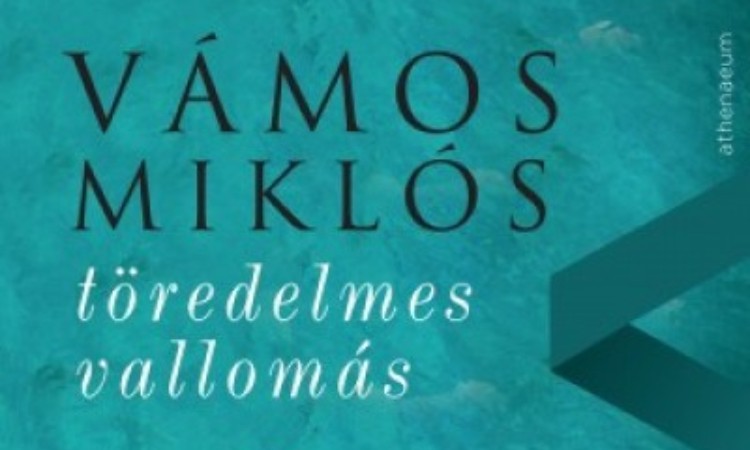 Vámos Miklós:Töredelmes vallomás