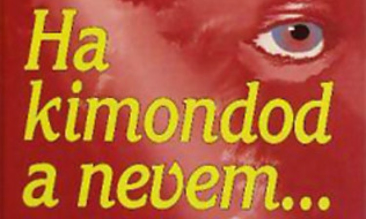 Mary Higgins Clark: Ha kimondod a nevem...