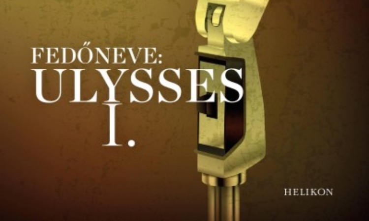 Márai Sándor: Fedőneve: Ulysses I.-II.