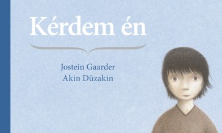 Jostein Gaarder: Kérdem én