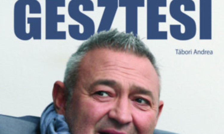 Tábori Andrea: Gesztesi - Egy élet ezer színe