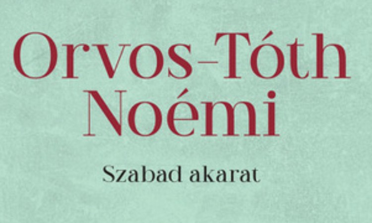 Orvos -Tóth Noémi: Szabad akarat