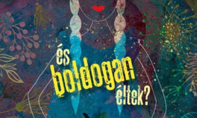 Szederkényi Olga: És boldogan éltek? - Mesehősnők utóélete