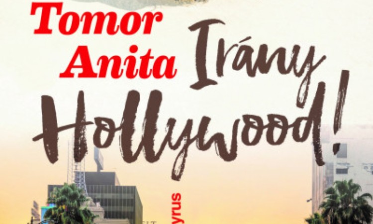Tomor Anita: Irány Hollywood!