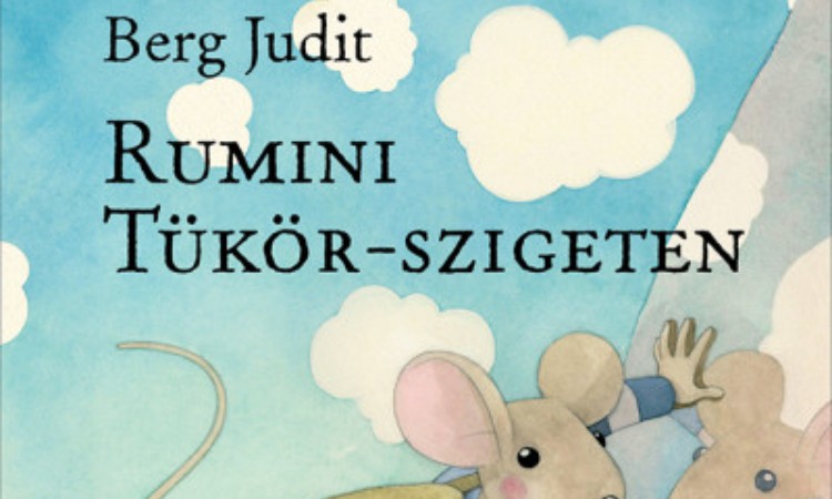 Berg Judit: Rumini Tükör-szigeten