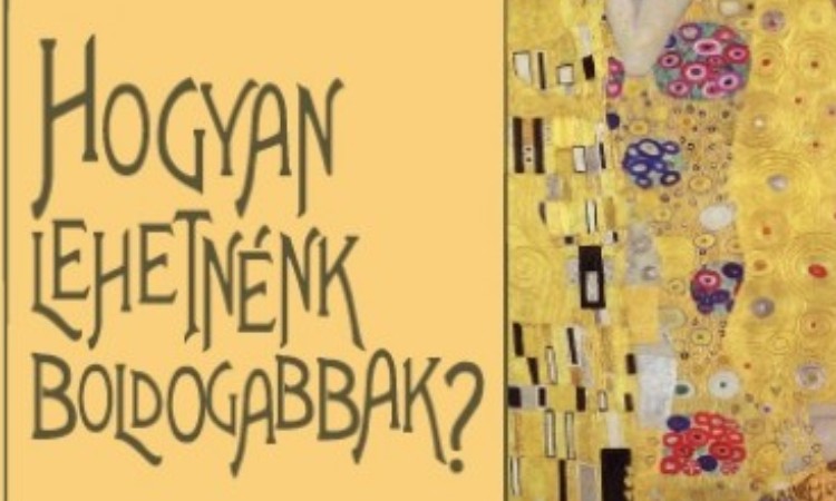 Bagdy Emőke - Gutman Bea: Hogyan lehetnénk boldogabbak?